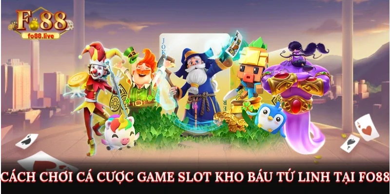 Kho Báu Tứ Linh Fo88 – Cách Để Tiêu Diệt Thần Thú Dễ Dàng - V79