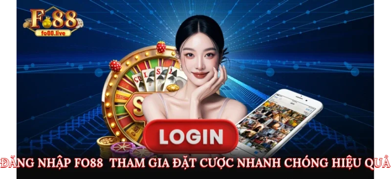 Đăng Nhập FO88 - Tham Gia Đặt Cược Nhanh, Hiệu Quả Nhất - V79