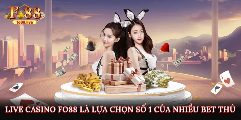 Live Casino Fo88 – Sảnh Cá Cược Hấp Dẫn Năm Tháng 9/2026 - V79