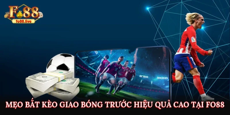 Kèo Giao Bóng Trước - Chia Sẻ Cách Đọc Đơn Giản Cho Bet Thủ - V79